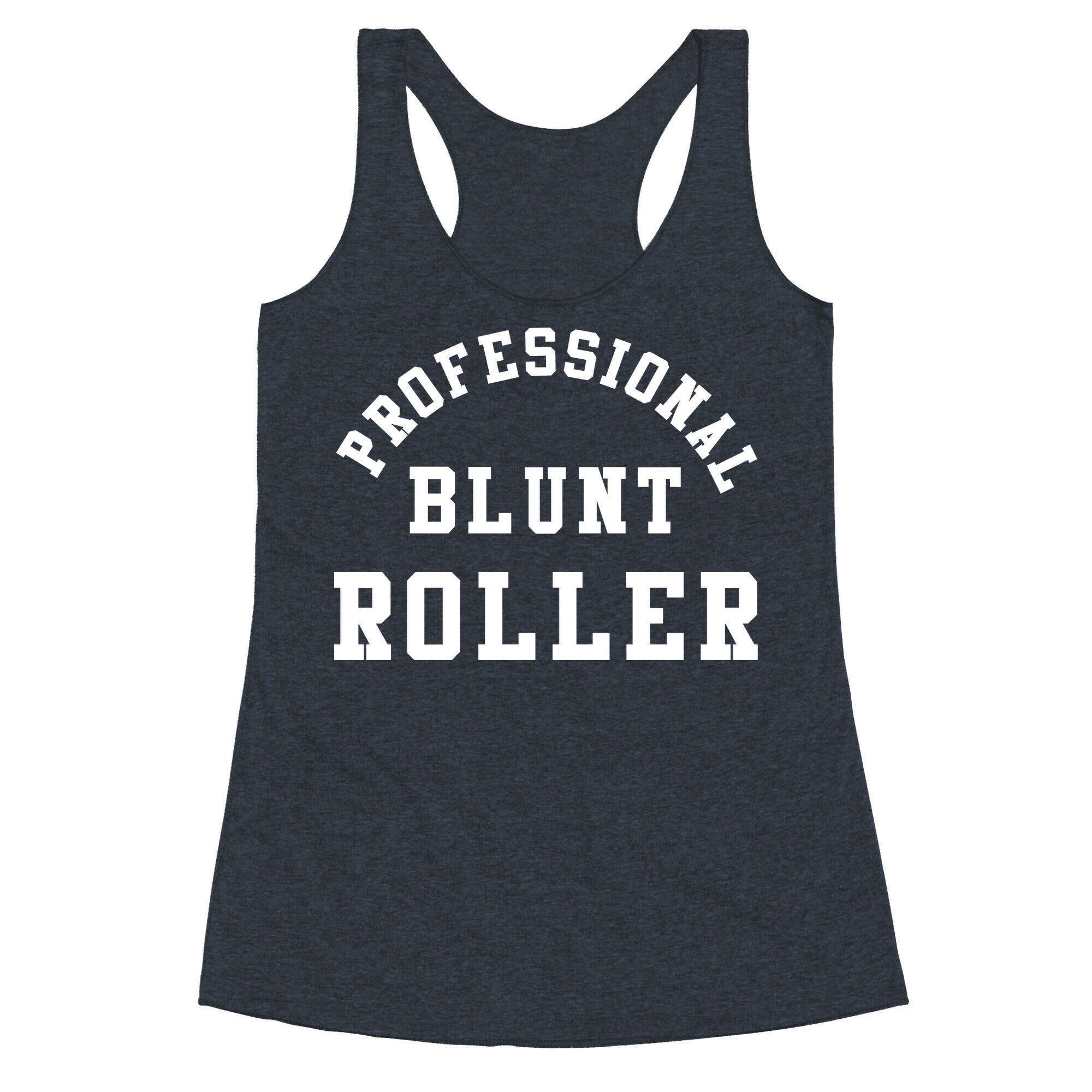 Professional Blunt Roller Racerback Tank